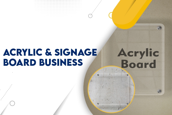 Acrylic & Signage Board Business