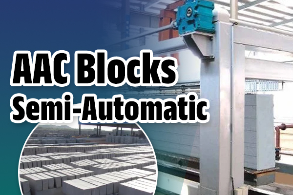 AAC Blocks Semi-Automatic Manufacturing Business